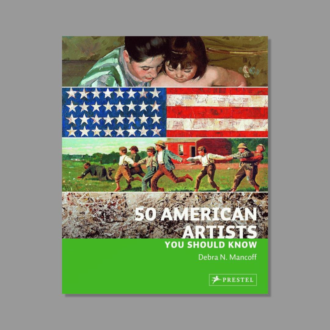 Book cover of 50 American Artists You Should Know