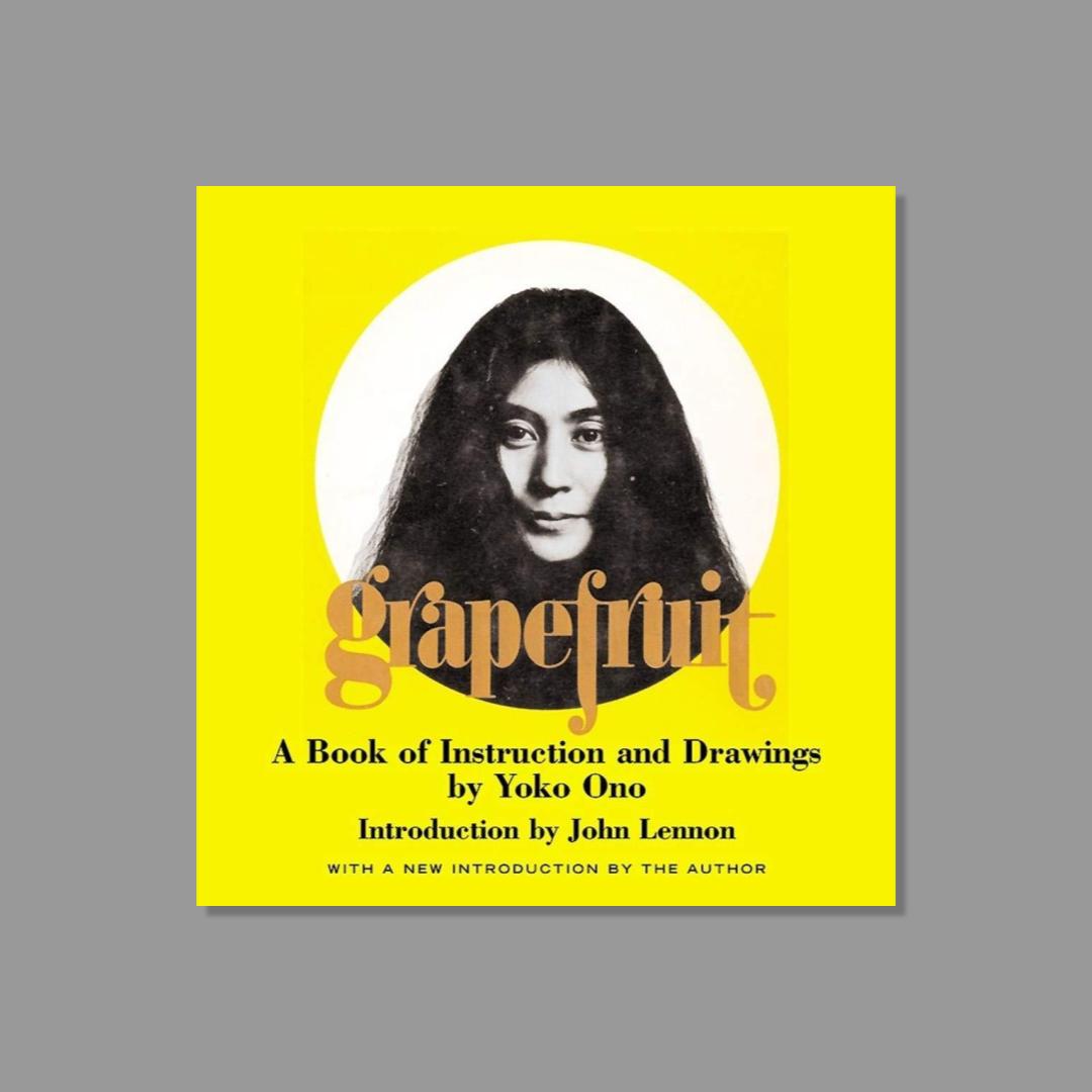 Front cover of Grapefruit: A Book of Instructions and Drawings by Yoko Ono