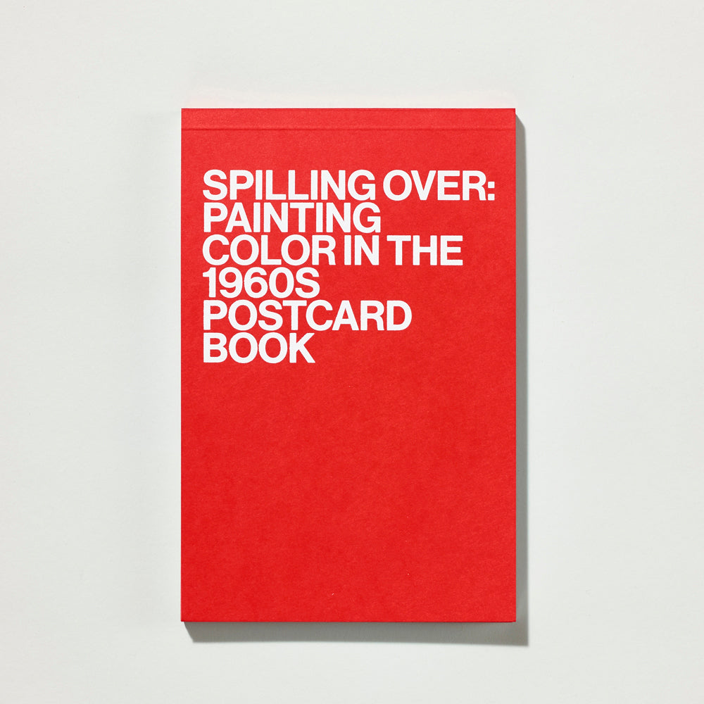Red book titled 'Spilling Over: Painting Color in the 1960s Postcard Book' on a light gray background