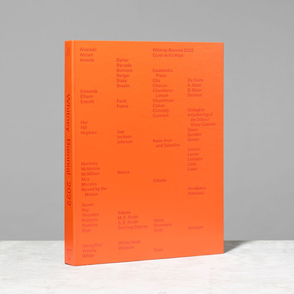Orange front cover of the Whitney Biennial 2022: Quiet as It's Kept exhibition catalogue