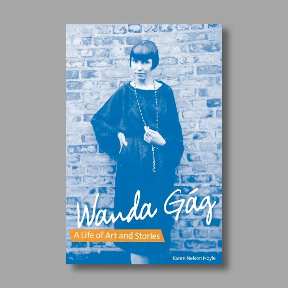 Front cover of Wanda Gág: A Life of Art and Stories