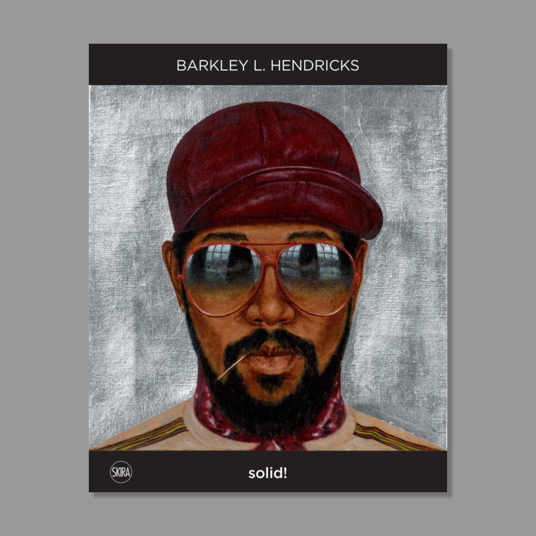 Front cover of Barkley L. Hendricks: Solid!