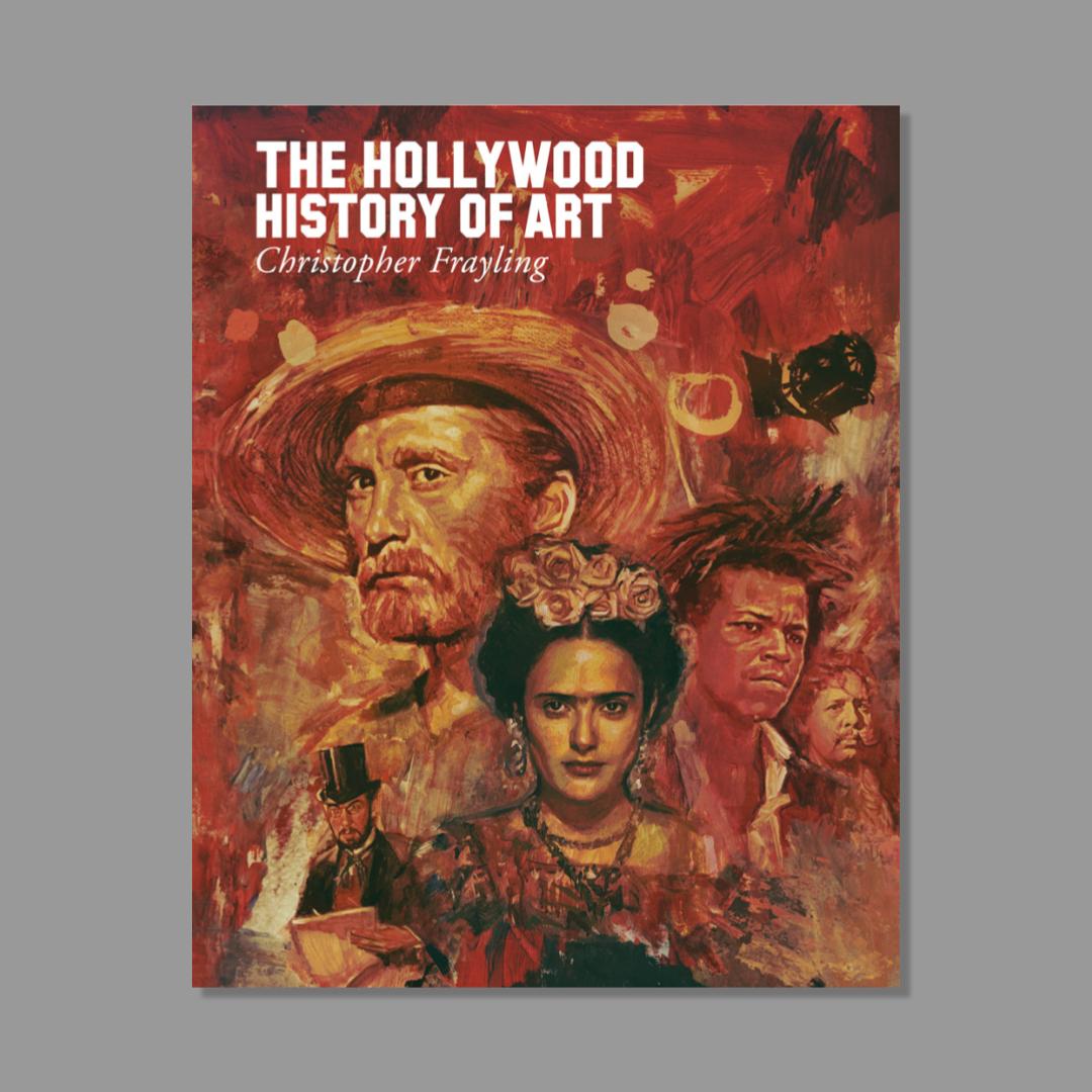 Book cover of 'The Hollywood History of Art' by Christopher Frayling with artistic illustrations on a red background.