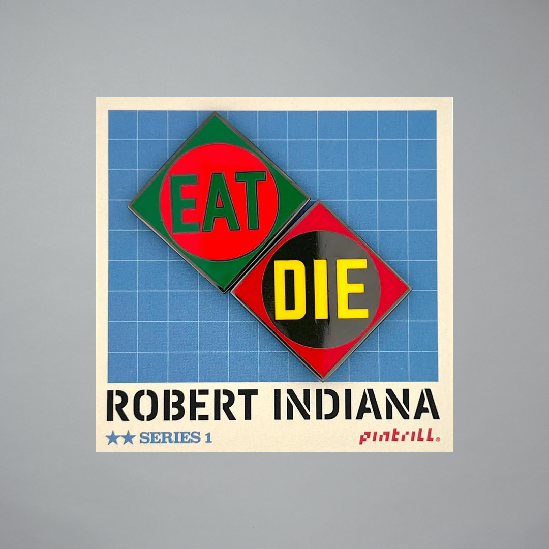 Set of enamel pins featuring EAT and DIE by Robert Indiana