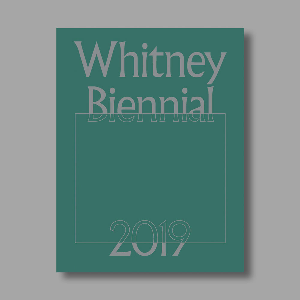 Green front cover of the Whitney Biennial 2019 exhibition catalogue
