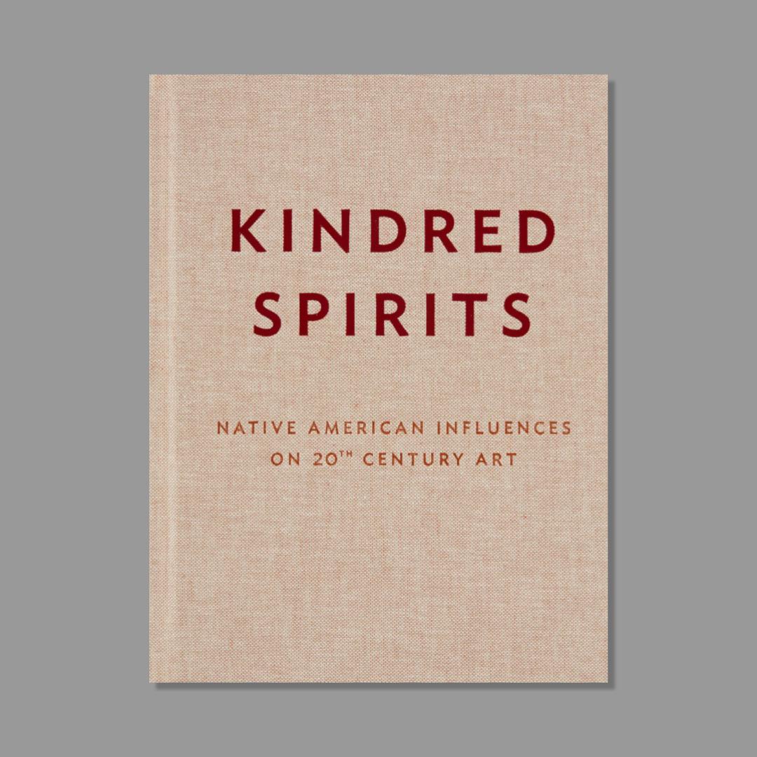 Front cover of Kindred Spirits: Native American Influences on 20th Century Art