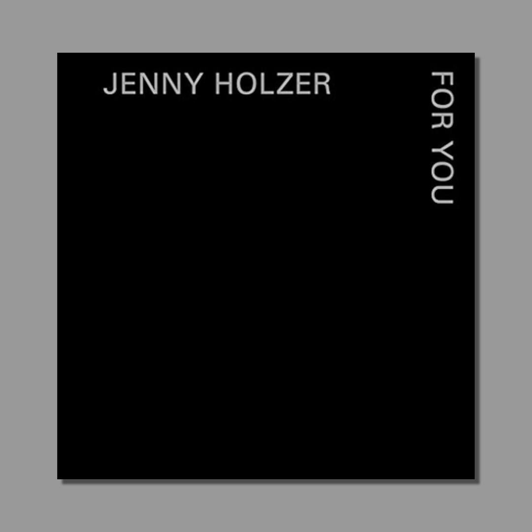 Front cover of Jenny Holzer: For You