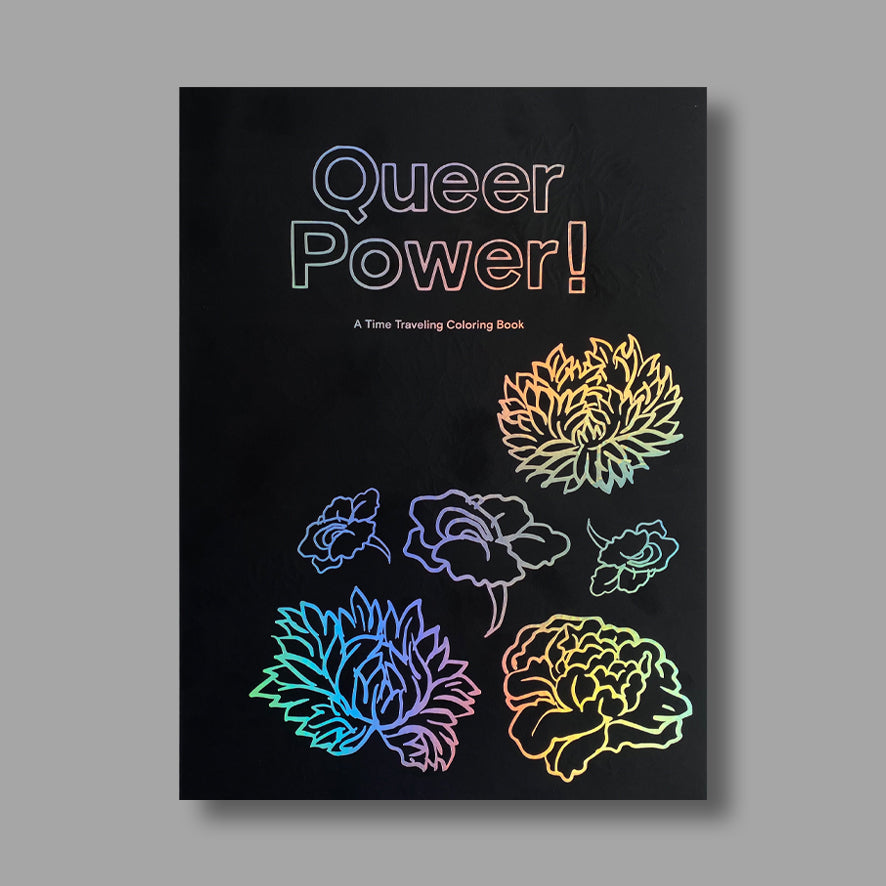 Front cover of Queer Power A Time Traveling Coloring Book