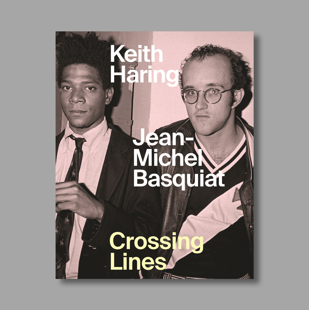 Front cover of Keith Haring / Jean-Michel Basquiat: Crossing Lines