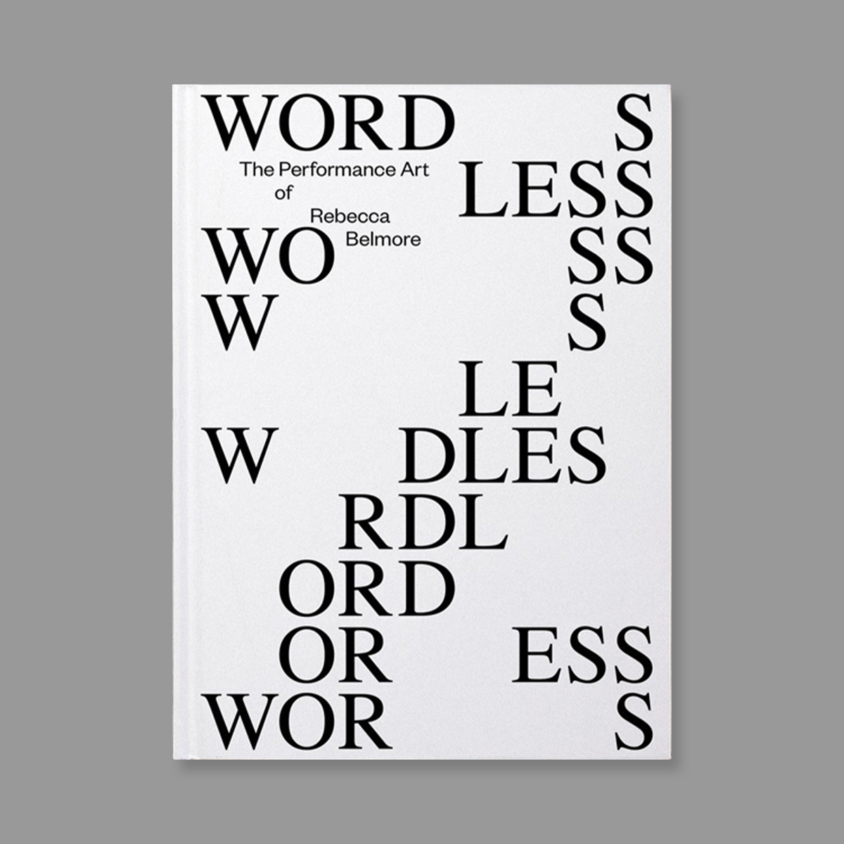 Front cover of Wordless: The Performance Art of Rebecca Belmore