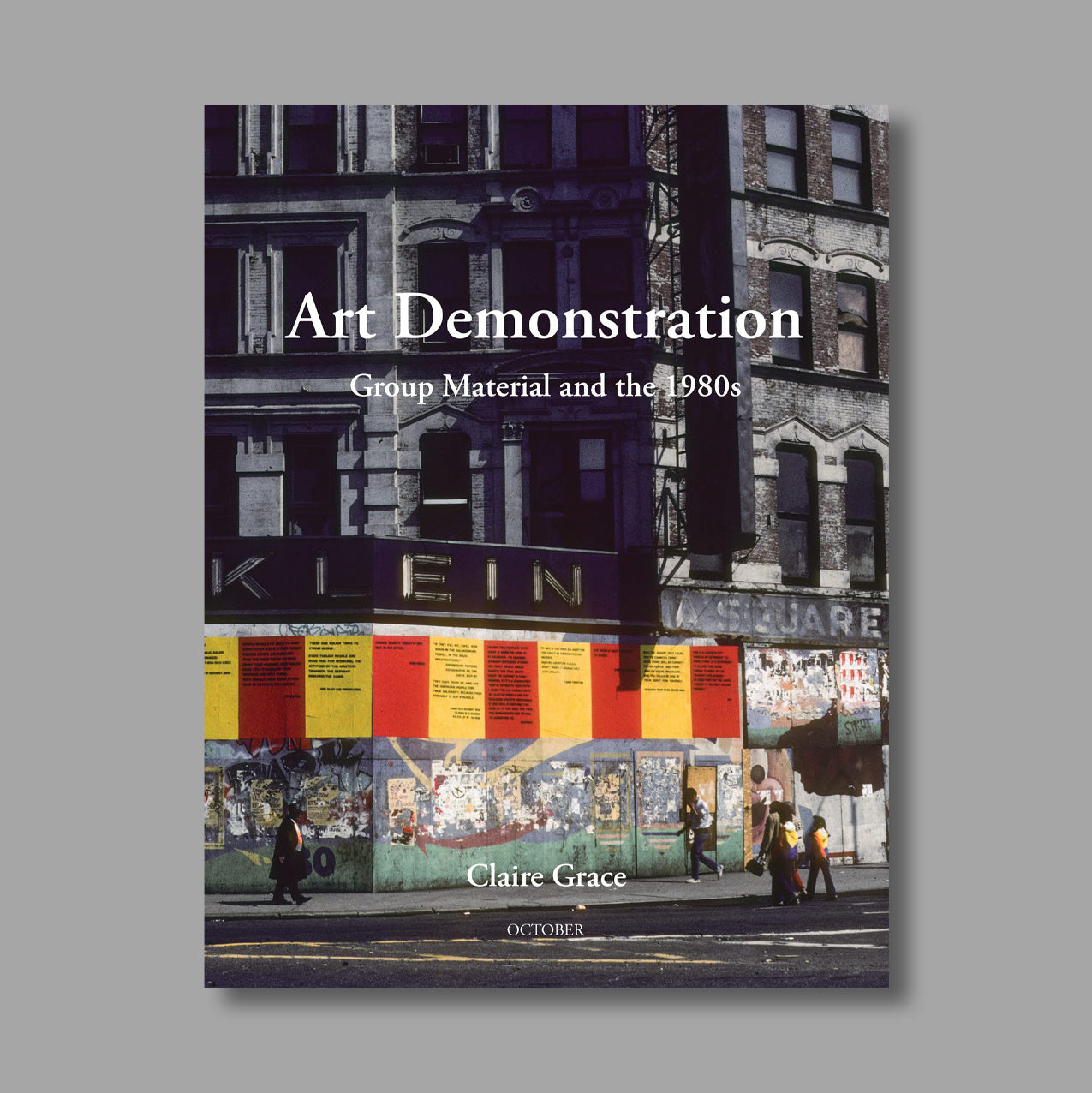 Front cover of Art Demonstration: Group Material and the 1980s