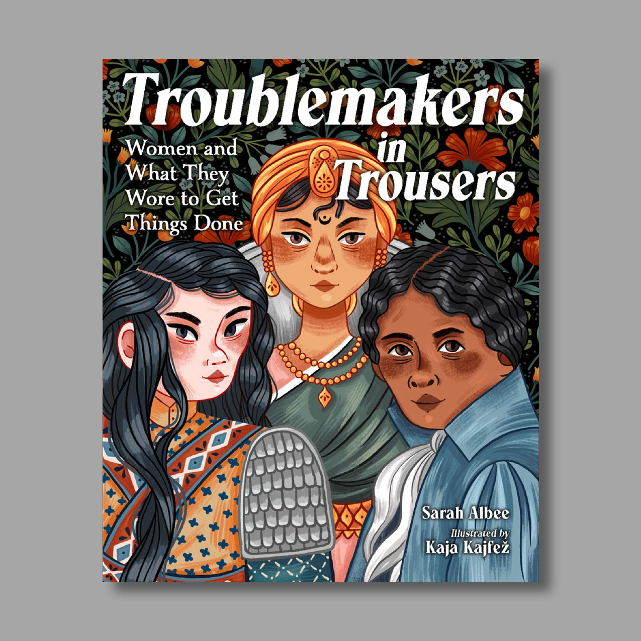 Front cover of Troublemakers in Trousers: Women and What They Wore to Get Things Done