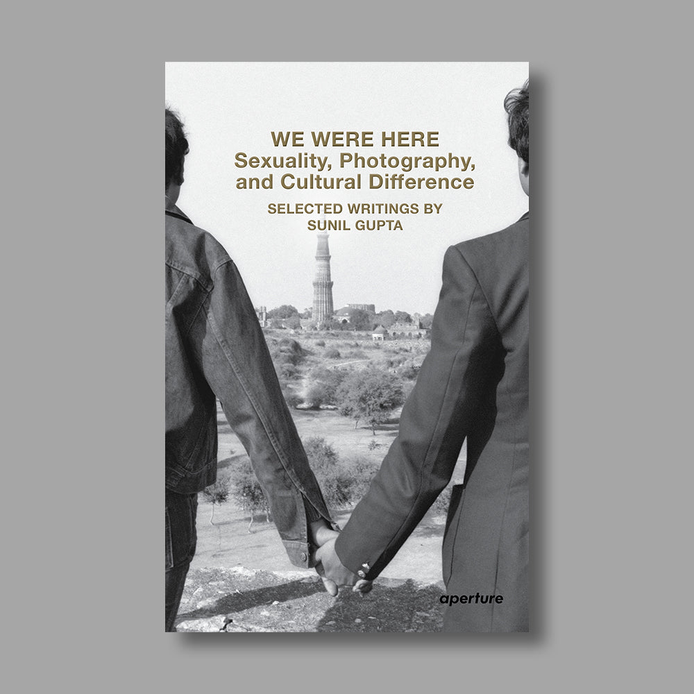 Front cover of We Were Here: Sexuality, Photography, and Cultural Difference
