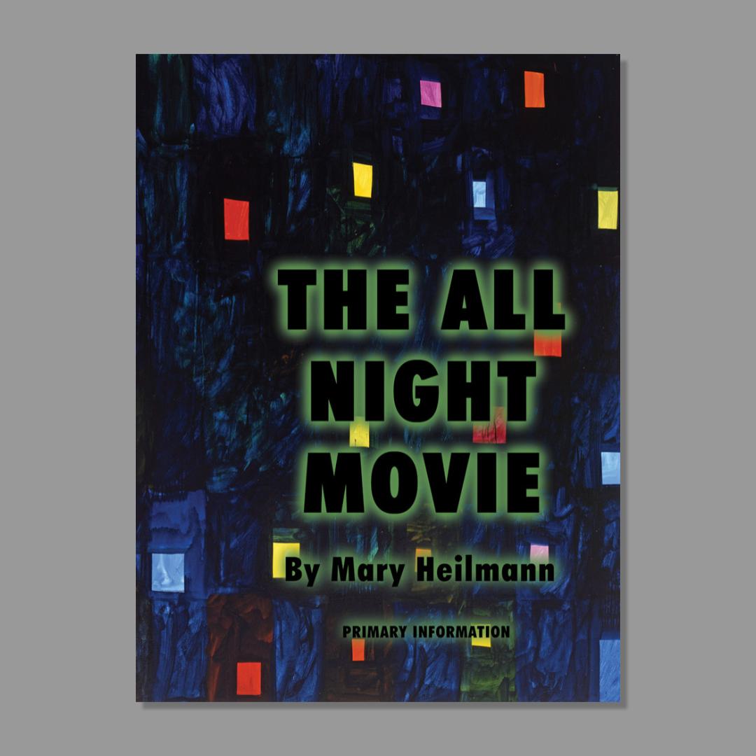 Front cover of Mary Heilmann: The All Night Movie