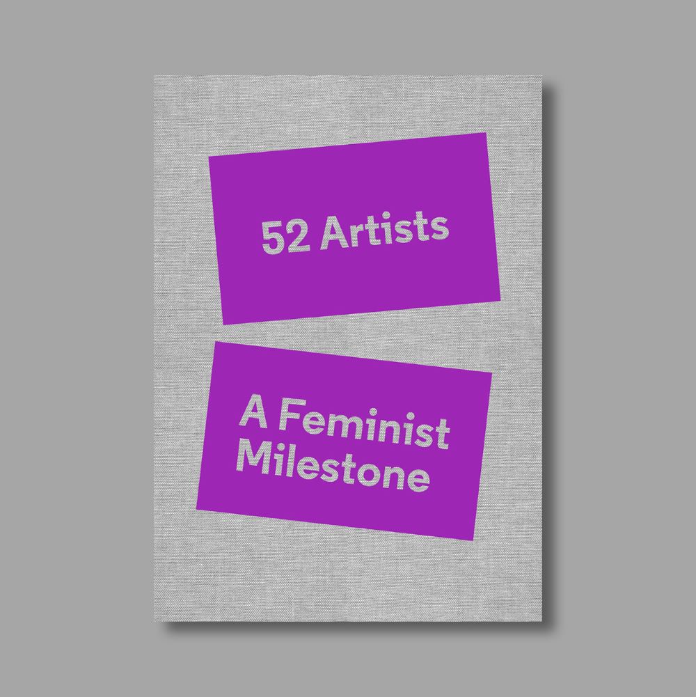Front cover of the 52 Artists: A Feminist Milestone book