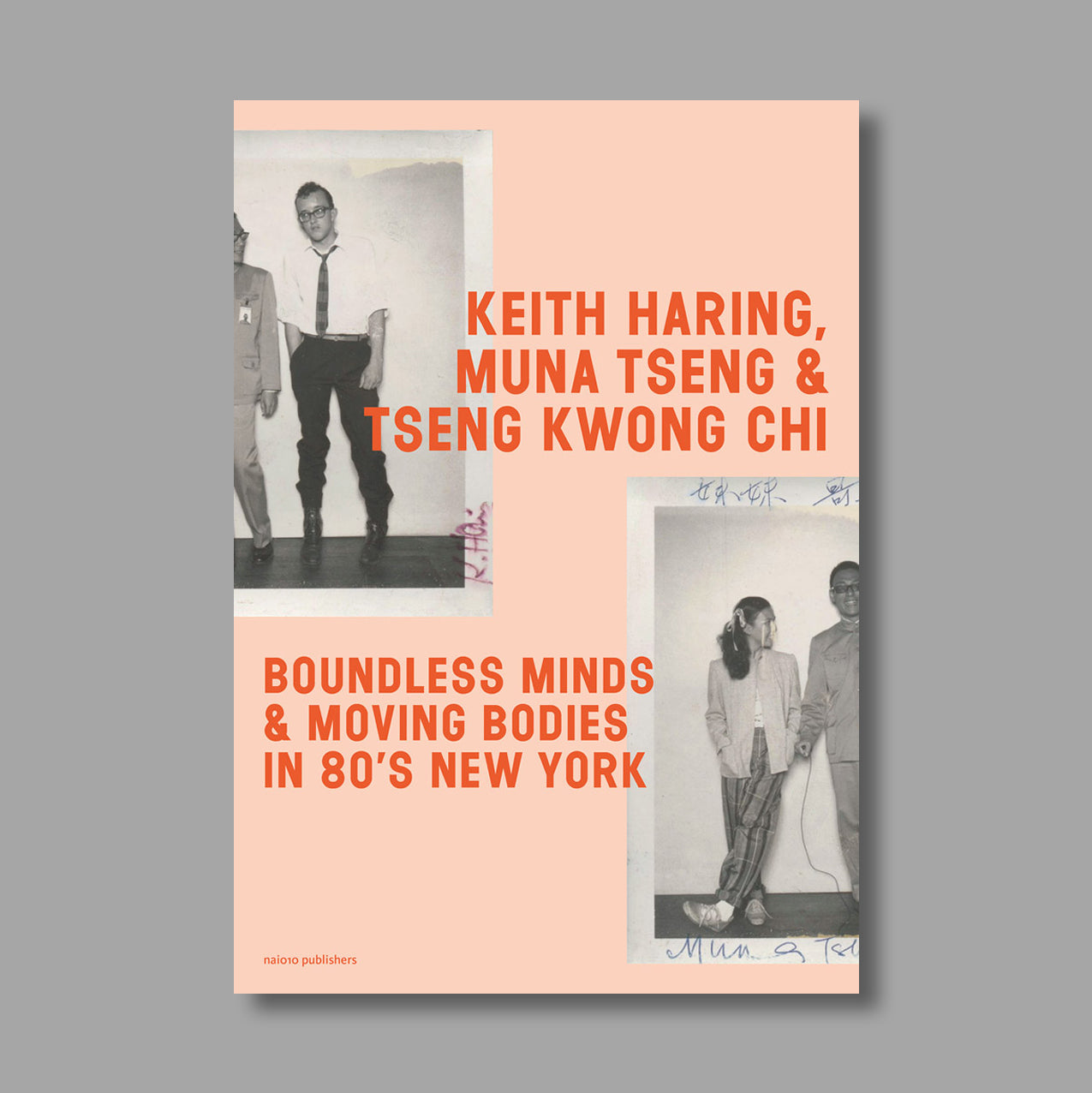 Front cover of Keith Haring, Muna Tseng and Tseng Kwong Chi