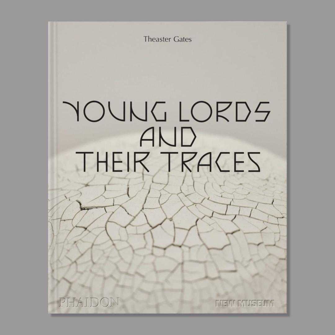 Front cover of Theaster Gates: Young Lords and Their Traces