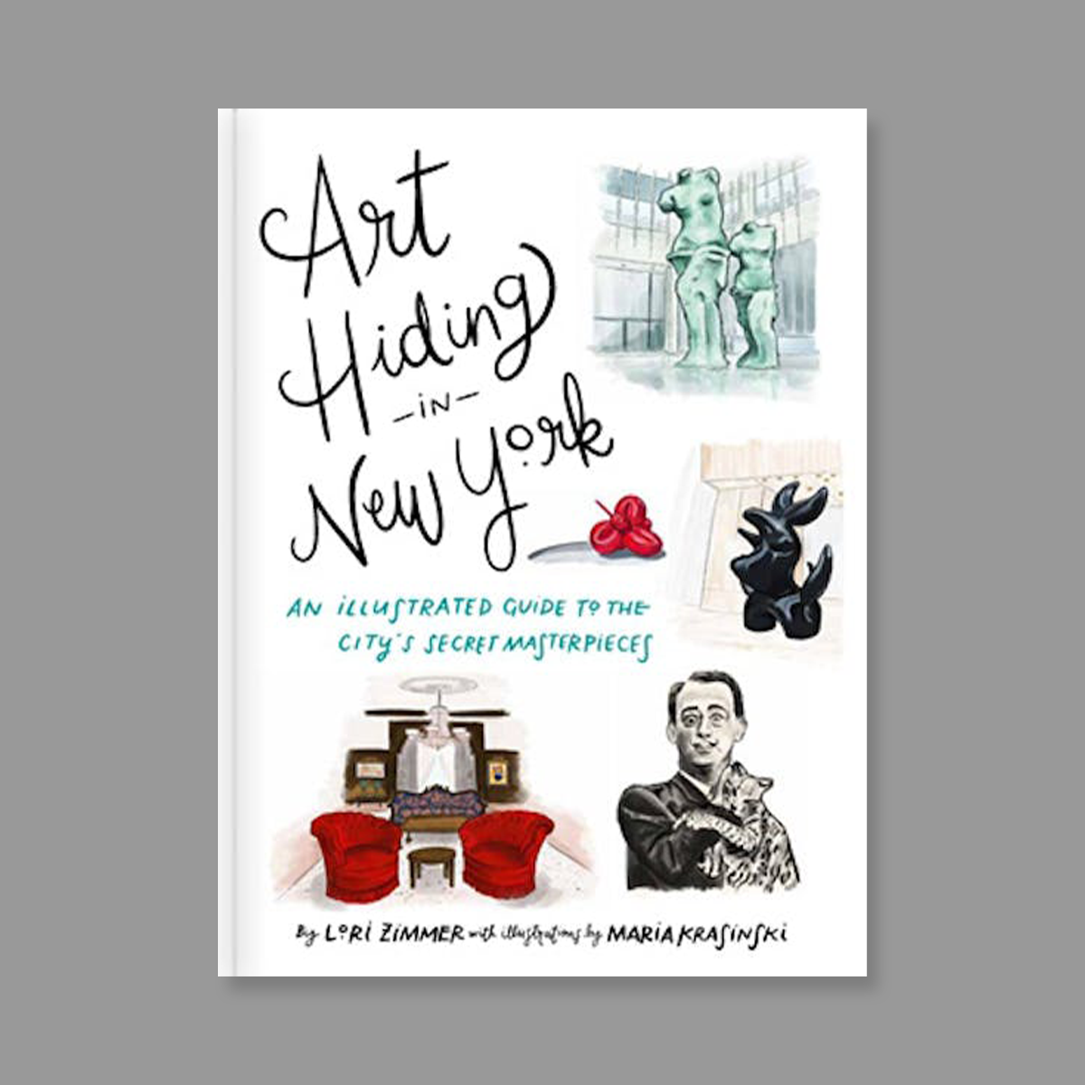 Front cover of Art Hiding in New York: An Illustrated Guide to the City's Secret Masterpieces