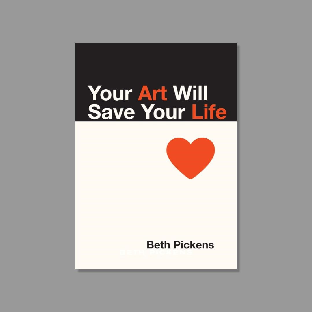 Front cover of Your Art Will Save Your Life