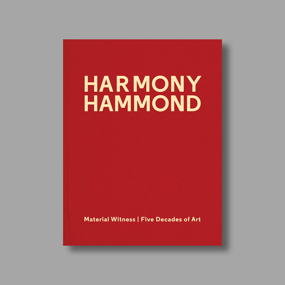 Front cover of Harmony Hammond: Material Witness: Five Decades of Art