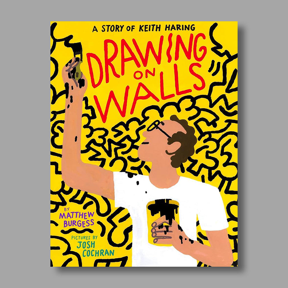 Front cover of Drawing on Walls: A Story of Keith Haring