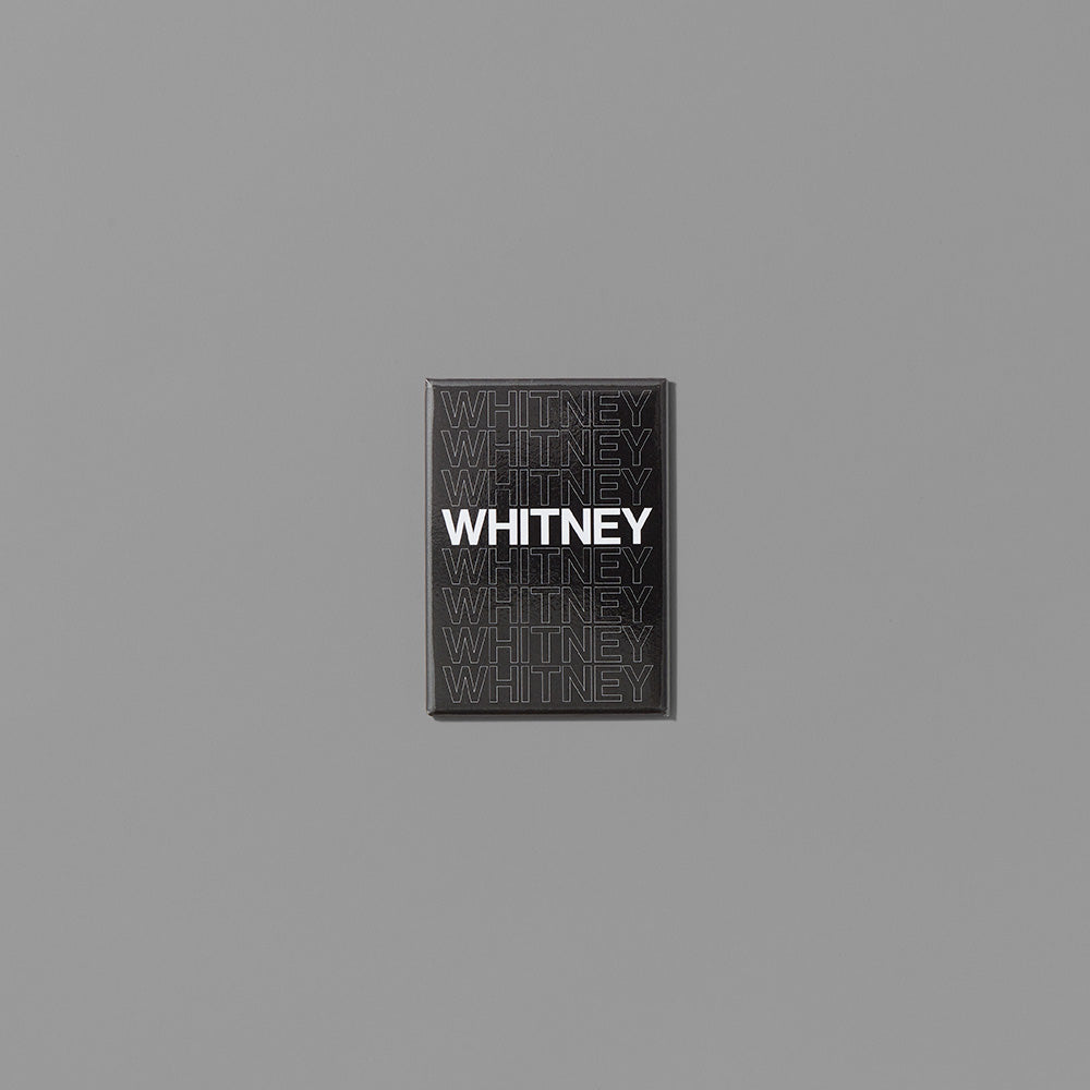 Whitney Repeat Magnet with white text on black background. Measures 2.5" x 3.5"