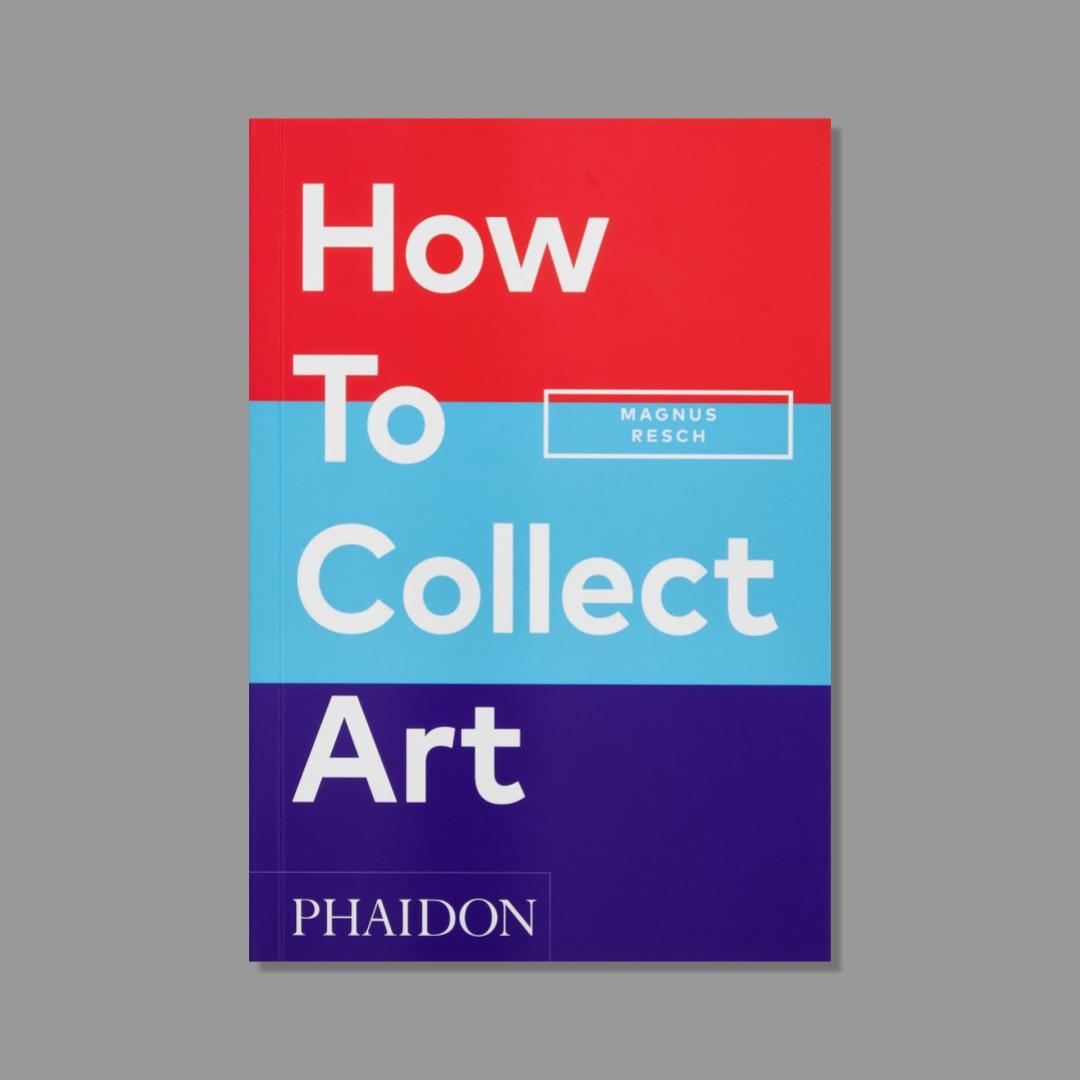 Front cover of How to Collect Art