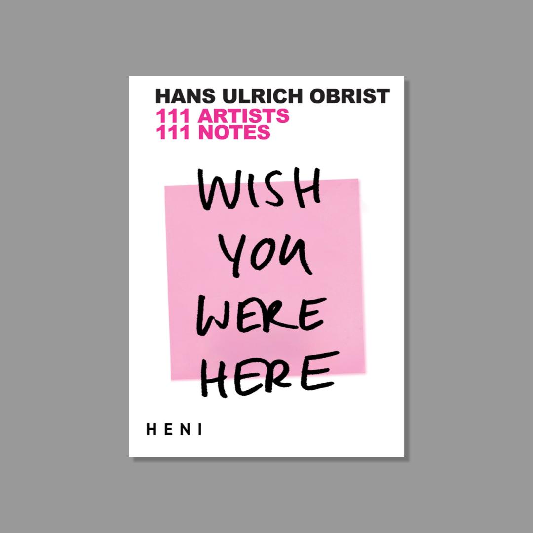 Book cover of 'Wish You Were Here' by Hans Ulrich Obrist on a gray background