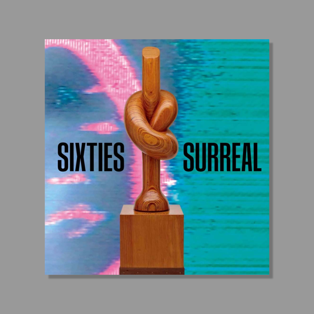 Book cover of Sixties Surreal exhibition catalogue