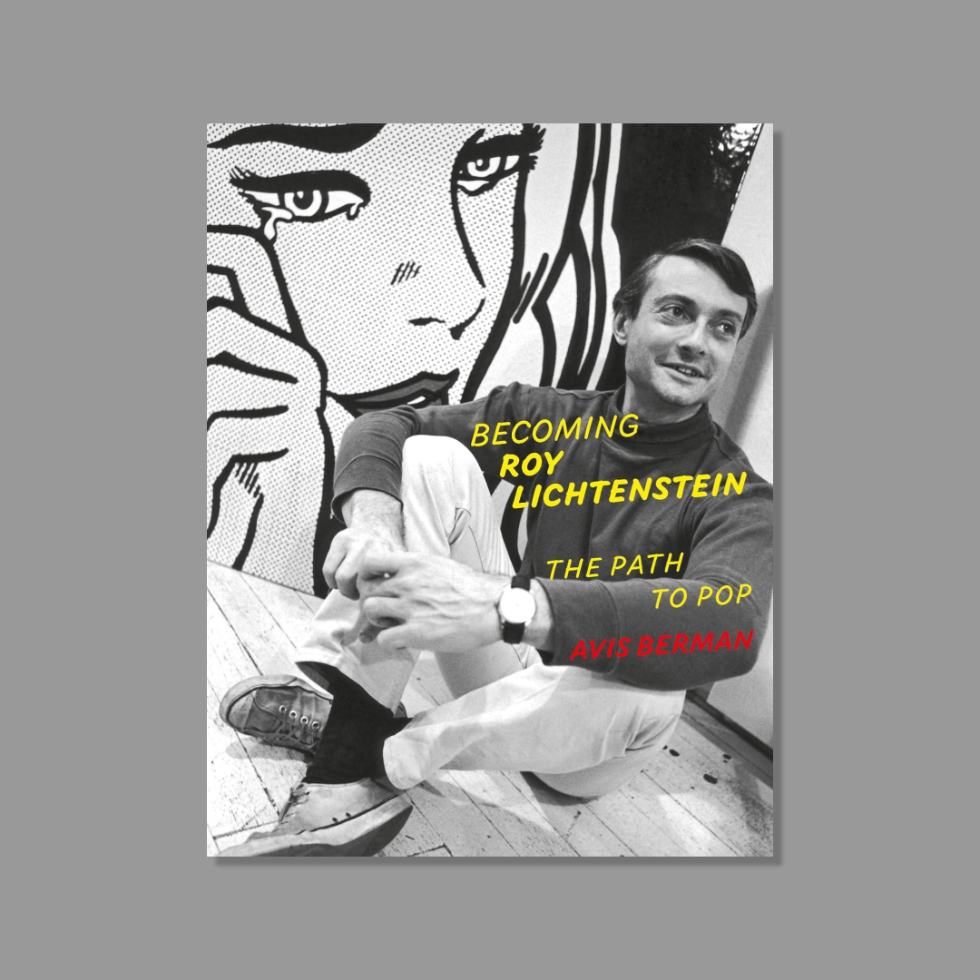 Book cover of Becoming Roy Lichtenstein: The Path to Pop