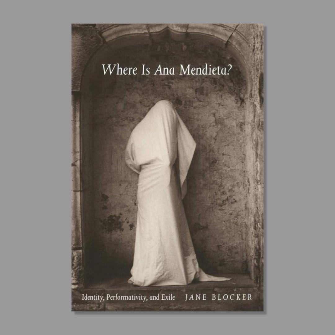 Front cover of Where Is Ana Mendieta?: Identity, Performativity, and Exile