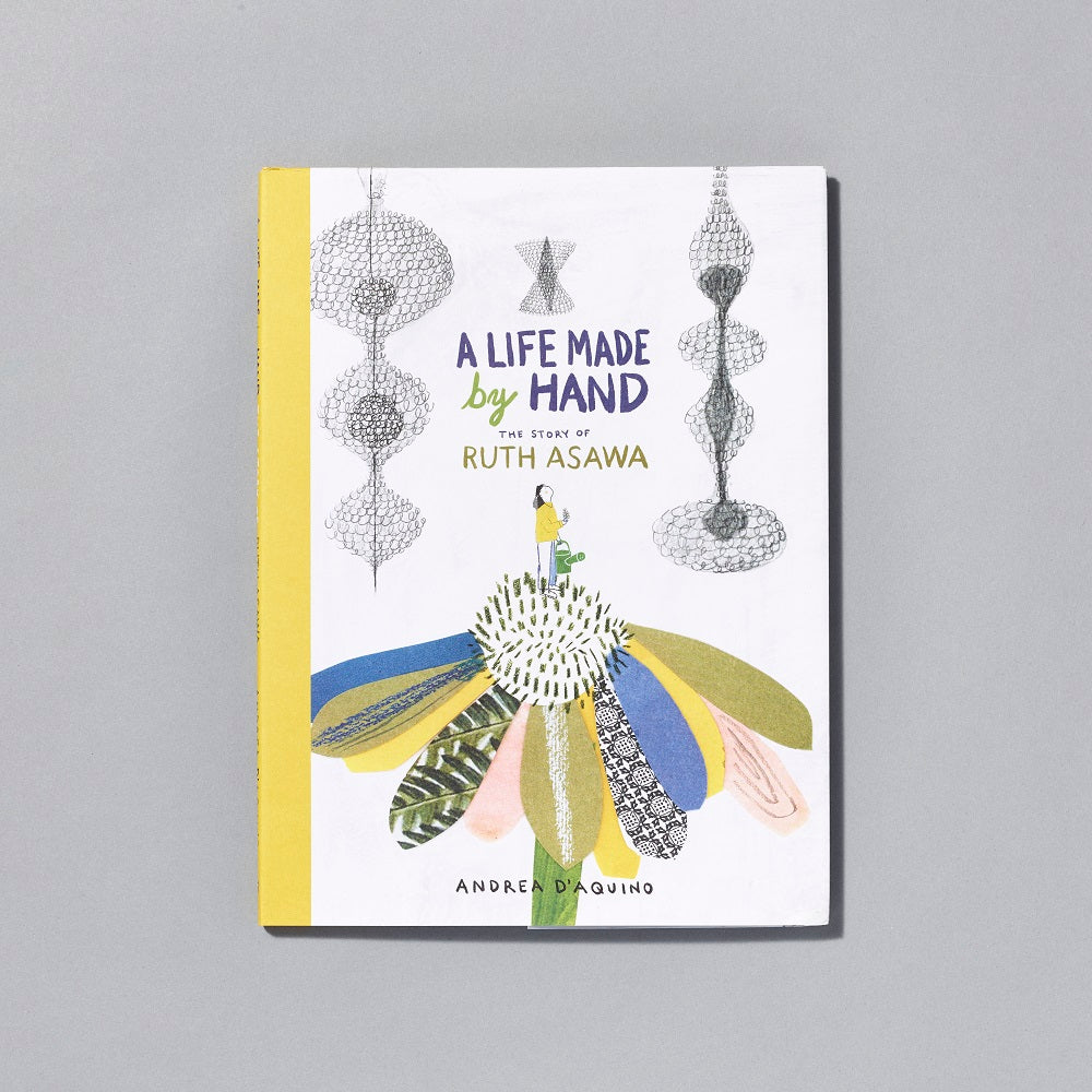 Front cover of A Life Made by Hand: The Story of Ruth Asawa